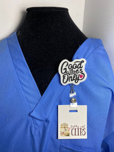 Good vibes only Badge reel, Badge holder, ID badge holder, nurse badge reel,