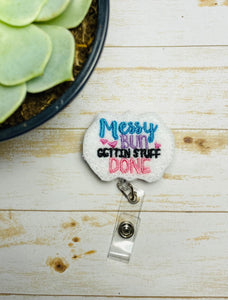 Messy bun getting stuff done retractable badge reel, ID lanyard, gift for nurses