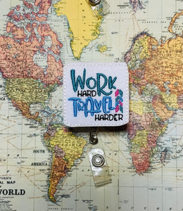 Work hard travel harder retractable badge reel,