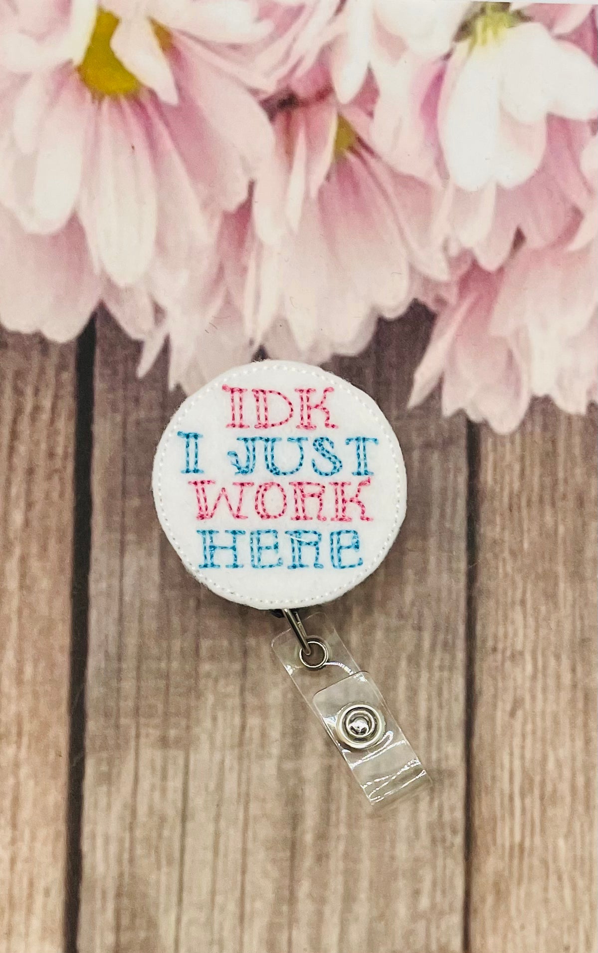 Funny snarky badge reels I don’t know I just work here